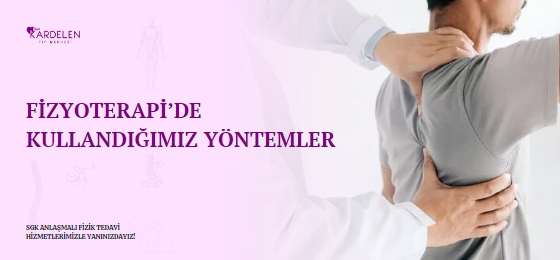 Fizyoterapide Kullandığımız Yöntemler